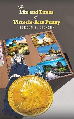 The Life and Times of Victoria-Ann Penny - Dickson, Gordon S.