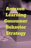 Amazon Learning Consumer Behavior Strategy