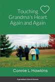 Touching Grandma's Heart Again and Again