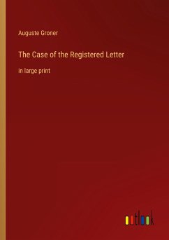 The Case of the Registered Letter - Groner, Auguste