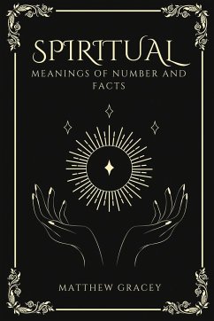 Spiritual Meanings of Number and Facts - Gracey, Matthew
