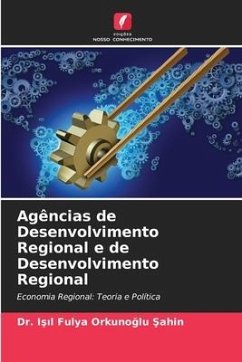 Agências de Desenvolvimento Regional e de Desenvolvimento Regional - Orkunoglu Sahin, Dr. Isil Fulya