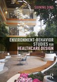 Environment-Behavior Studies for Healthcare Design (eBook, PDF) Environment-Behavior Studies for Healthcare Design (eBook, PDF)