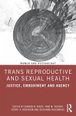 Trans Reproductive and Sexual Health (eBook, ePUB)