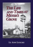The Life and Times at Meyer's Grove (eBook, ePUB)