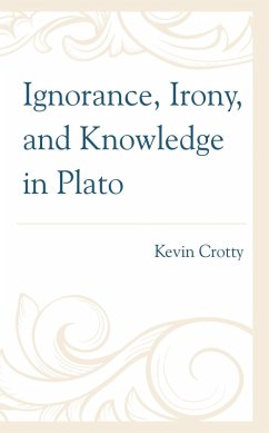Cover Ignorance, Irony, and Knowledge in Plato (eBook, ePUB)