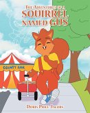 The Adventures of a Squirrel Named Gus (eBook, ePUB)