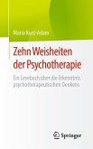 Zehn Weisheiten der Psychotherapie (eBook, PDF)