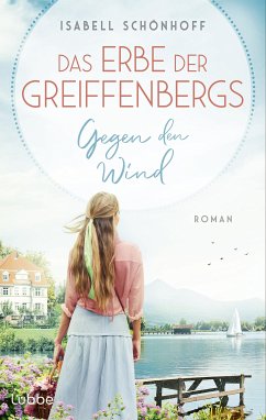 Gegen den Wind / Das Erbe der Greiffenbergs Bd.1 (eBook, ePUB) - Schönhoff, Isabell