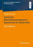Systemisches Weiterbildungsmanagement in Organisationen der Sozialen Arbeit (eBook, PDF)