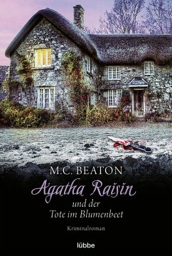 Agatha Raisin und der Tote im Blumenbeet / Agatha Raisin Bd.21 (eBook, ePUB) - Beaton, M. C.