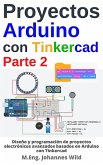 Proyectos Arduino con Tinkercad   Parte 2 (eBook, ePUB)