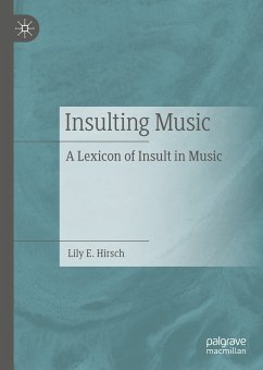 Insulting Music (eBook, PDF) - Hirsch, Lily E.