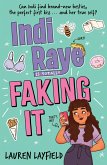 Indi Raye is Totally Faking It (eBook, ePUB)