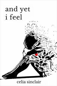 And Yet I Feel (Fragile Heart, #2) (eBook, ePUB) - Sinclair, Celia; Handly, E. M. And Yet I Feel (Fragile Heart, #2) (eBook, ePUB) - Sinclair, Celia; Handly, E. M.