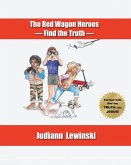 The Red Wagon Heroes - Find the Truth (eBook, ePUB)