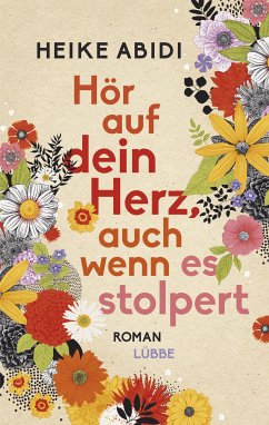 Hör auf dein Herz, auch wenn es stolpert (eBook, ePUB) - Abidi, Heike