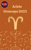 Ariete Oroscopo 2023 (eBook, ePUB)