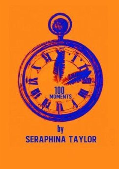 100 Moments (eBook, ePUB) - Taylor, Seraphina