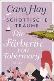 Die Färberin von Tobermory / Schottische Träume Bd.3 (eBook, ePUB)