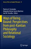 Ways of Being Bound: Perspectives from post-Kantian Philosophy and Relational Sociology (eBook, PDF)