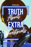 Truth About Extraterrestrials (eBook, ePUB)