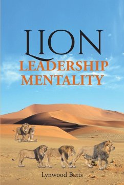 Lion Leadership Mentality (eBook, ePUB) - Batts, Lynwood