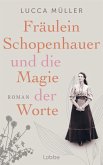 Fräulein Schopenhauer und die Magie der Worte (eBook, ePUB)