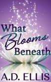 What Blooms Beneath (eBook, ePUB)