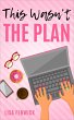 This Wasn't the Plan (What's The Plan?,... - Bild 1