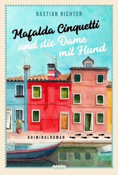 Mafalda Cinquetti und die Dame mit Hund / Mafalda Cinquetti ermittelt Bd.1 (eBook, ePUB) - Richter, Bastian