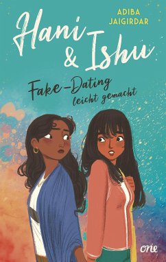 Hani & Ishu: Fake-Dating leicht gemacht (eBook, ePUB) - Jaigirdar, Adiba