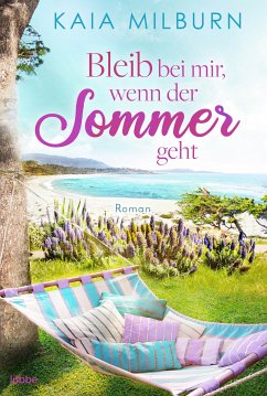 Bleib bei mir, wenn der Sommer geht (eBook, ePUB) - Milburn, Kaia