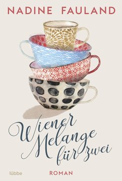 Wiener Melange für zwei (eBook, ePUB) - Fauland, Nadine