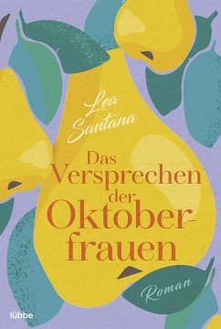 Das Versprechen der Oktoberfrauen (eBook, ePUB) - Santana, Lea
