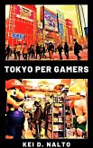Tokyo Per Gamers (eBook, ePUB)