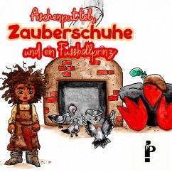 Aschenputtel, Zauberschuhe und ein Fußballprinz (MP3-Download) - Fromm, Christoph; Ramp, Yvonne