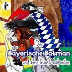 Der Bayerische Batman und seine Stadtmusikanten (MP3-Download)