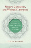 Slavery, Capitalism, and Women's Literature (eBook, ePUB)