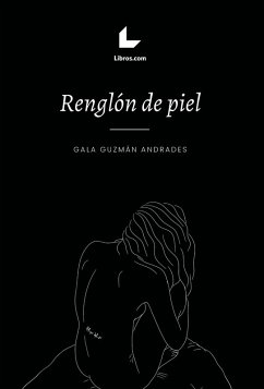 Renglón de piel (eBook, ePUB) - Guzmán Andrades, Gala