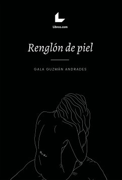 Renglón de piel (eBook, ePUB) - Guzmán Andrades, Gala