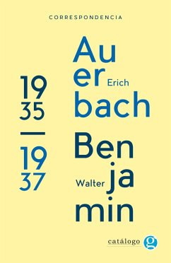 Correspondencia Walter Benjamin - Erich Auerbach (eBook, ePUB) - Auerbach, Erich; Benjamin, Walter