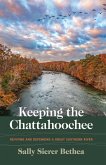 Keeping the Chattahoochee (eBook, ePUB)