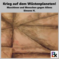 Krieg auf dem Wüstenplaneten! (MP3-Download) - H., Simone