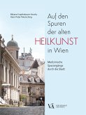 Auf den Spuren der alten Heilkunst in Wien (eBook, ePUB)