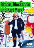 Bitcoin, Blockchain und Karl Marx (eBook, ePUB)