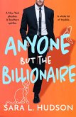 Anyone But The Billionaire (eBook, ePUB) Anyone But The Billionaire (eBook, ePUB)