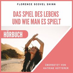 Das Spiel des Lebens und wie man es spielt (MP3-Download) - Shinn, Florence Scovel