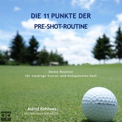 Die 11 Punkte der Pre-Shot-Routine (MP3-Download) - Kohlwes, Astrid