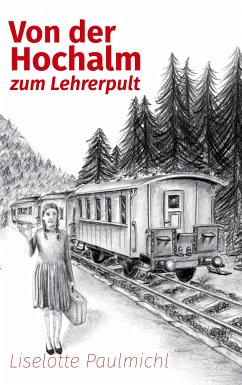 Von der Hochalm zum Lehrerpult (eBook, ePUB)